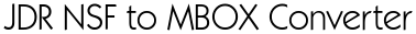 JDR NSF to MBOX Converter
