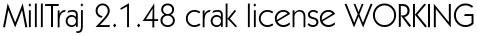 MillTraj 2.1.48 crak license WORKING