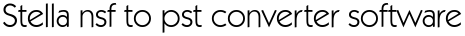 Stella nsf to pst converter software