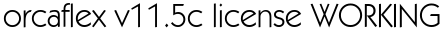 orcaflex v11.5c license WORKING